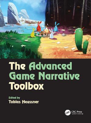 The Advanced Game Narrative Toolbox - Tobias Heussner - cover