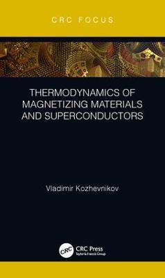 Thermodynamics of Magnetizing Materials and Superconductors - Vladimir Kozhevnikov - cover