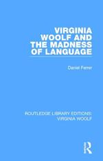 Virginia Woolf and the Madness of Language