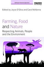 Farming, Food and Nature: Respecting Animals, People and the Environment