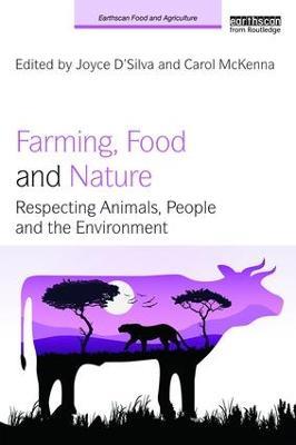 Farming, Food and Nature: Respecting Animals, People and the Environment - cover