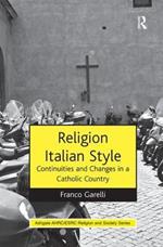 Religion Italian Style: Continuities and Changes in a Catholic Country