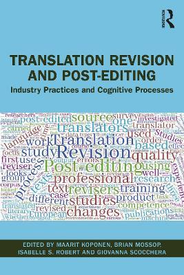 Translation Revision and Post-editing: Industry Practices and Cognitive Processes - cover