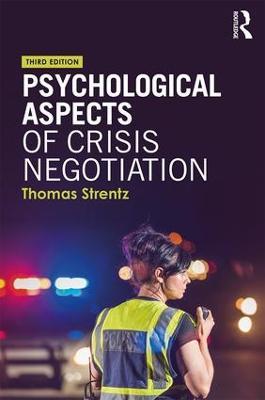 Psychological Aspects of Crisis Negotiation - Thomas Strentz - cover