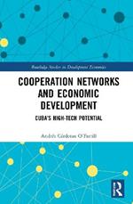 Cooperation Networks and Economic Development: Cuba’s High-Tech Potential