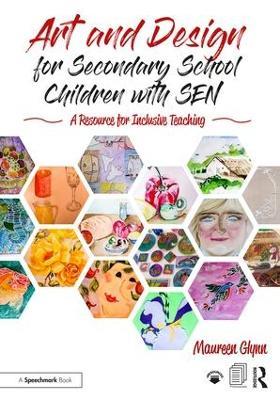 Art and Design for Secondary School Children with SEN: A Resource for Inclusive Teaching - Maureen Glynn - cover