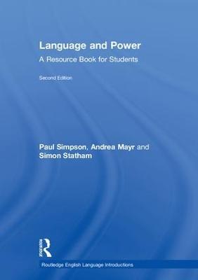 Language and Power: A Resource Book for Students - Paul Simpson,Andrea Mayr,Simon Statham - cover