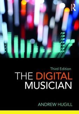 The Digital Musician - Andrew Hugill - cover