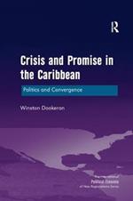 Crisis and Promise in the Caribbean: Politics and Convergence