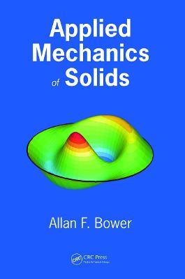 Applied Mechanics of Solids - Allan F. Bower - cover