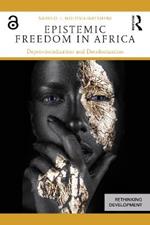 Epistemic Freedom in Africa: Deprovincialization and Decolonization