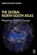 The Global North-South Atlas: Mapping Global Change