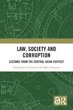 Law, Society and Corruption: Lessons from the Central Asian Context