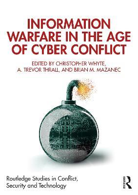 Information Warfare in the Age of Cyber Conflict - cover