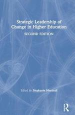 Strategic Leadership of Change in Higher Education: What's New?