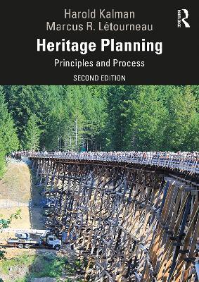 Heritage Planning: Principles and Process - Harold Kalman,Marcus R. Letourneau - cover