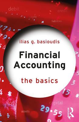 Financial Accounting: The Basics - Ilias Basioudis - cover