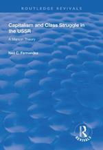 Capitalism and Class Struggle in the USSR: A Marxist Theory