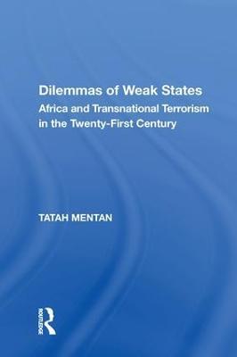 Dilemmas of Weak States: Africa and Transnational Terrorism in the Twenty-First Century - Tatah Mentan - cover