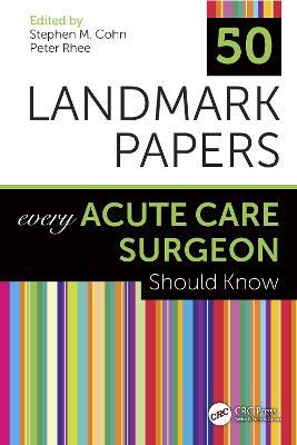 50 Landmark Papers Every Acute Care Surgeon Should Know - cover
