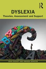 Dyslexia: Theories, Assessment and Support