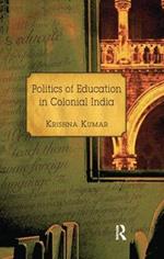 Politics of Education in Colonial India