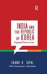 India and the Republic of Korea: Engaged Democracies