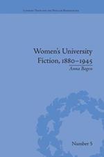 Women's University Fiction, 1880–1945