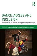 Dance, Access and Inclusion: Perspectives on Dance, Young People and Change