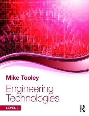 Engineering Technologies: Level 3 - Mike Tooley - cover