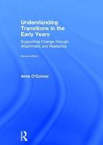 Understanding Transitions in the Early Years: Supporting Change through Attachment and Resilience