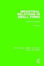 Industrial Relations in Small Firms: Small Isn't Beautiful