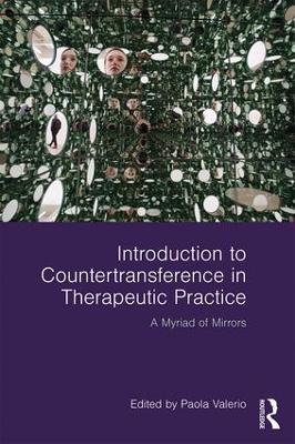 Introduction to Countertransference in Therapeutic Practice: A Myriad of Mirrors - cover