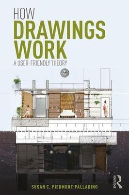 How Drawings Work: A User-Friendly Theory - Susan Piedmont-Palladino - cover
