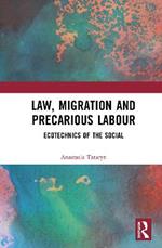 Law, Migration and Precarious Labour: Ecotechnics of the Social