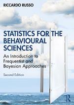 Statistics for the Behavioural Sciences: An Introduction to Frequentist and Bayesian Approaches