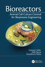 Bioreactors: Animal Cell Culture Control for Bioprocess Engineering