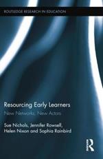 Resourcing Early Learners: New Networks, New Actors