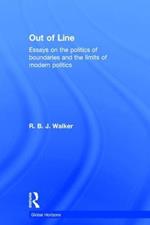 Out of Line: Essays on the Politics of Boundaries and the Limits of Modern Politics