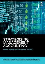 Strategizing Management Accounting: Liberal Origins and Neoliberal Trends