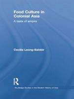 Food Culture in Colonial Asia: A Taste of Empire