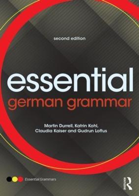Essential German Grammar - Martin Durrell,Katrin Kohl,Gudrun Loftus - cover