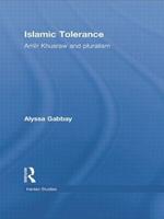 Islamic Tolerance: Amir Khusraw and Pluralism