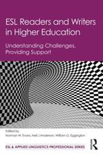 ESL Readers and Writers in Higher Education: Understanding Challenges, Providing Support