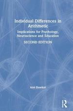 Individual Differences in Arithmetic: Implications for Psychology, Neuroscience and Education