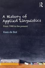 A History of Applied Linguistics: From 1980 to the present