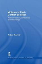 Violence in Post-Conflict Societies: Remarginalization, Remobilizers and Relationships