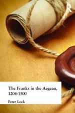 The Franks in the Aegean: 1204-1500