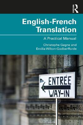 English-French Translation: A Practical Manual - Christophe Gagne,Emilia Wilton-Godberfforde - cover