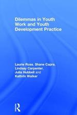 Dilemmas in Youth Work and Youth Development Practice